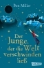 Buchcover und Innenansicht für das Buch: Der Junge, der die Welt verschwinden ließ