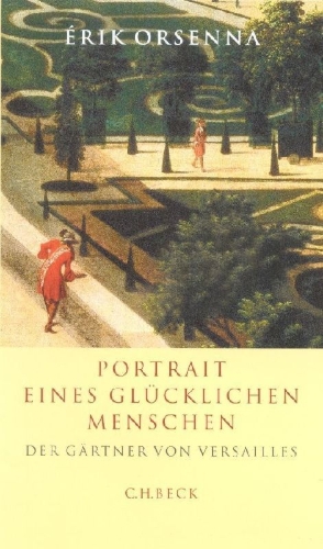 Buchcover und Innenansicht für das Buch: Portrait d'un homme heureux. André le Nôtre, 1613 - 1700