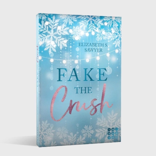 Buchcover und Innenansicht für das Buch: Fake the Crush (Play it Fake 1)