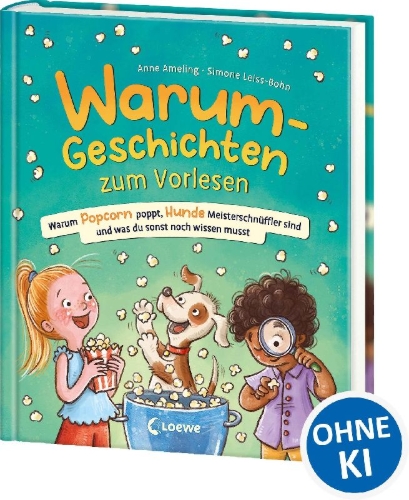 Buchcover und Innenansicht für das Buch: Warum-Geschichten zum Vorlesen - Warum Popcorn poppt, Hunde Meisterschnüffler sind und was du sonst noch wissen musst