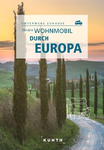 Buchcover und Innenansicht für das Buch: KUNTH Mit dem Wohnmobil durch Europa