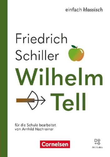 Buchcover und Innenansicht für das Buch: Einfach klassisch - Wilhelm Tell - Ausgabe 2025 - Lektüre mit Audios