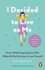 Buchcover und Innenansicht für das Buch: I Decided to Live as Me
