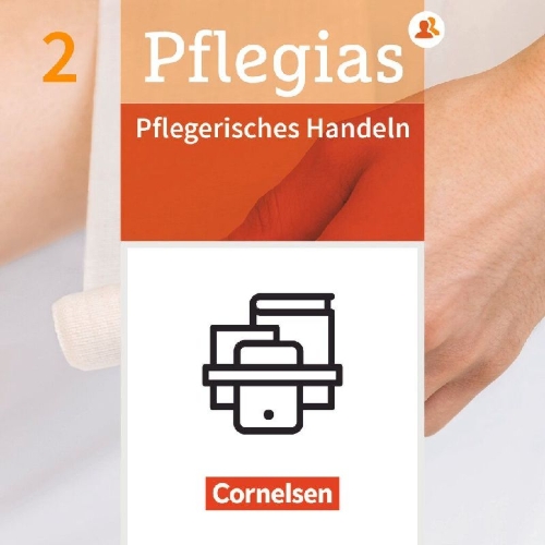 Buchcover und Innenansicht für das Buch: Pflegias - Generalistische Pflegeausbildung: Band 2 - Pflegerisches Handeln - Fachbuch