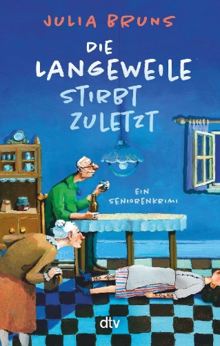 Buchcover und Innenansicht für das Buch: Die Langeweile stirbt zuletzt