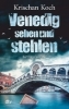 Buchcover und Innenansicht für das Buch: Venedig sehen und stehlen