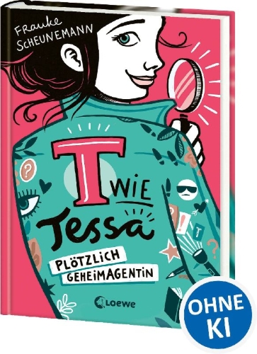 Buchcover und Innenansicht für das Buch: T wie Tessa (Band 1) - Plötzlich Geheimagentin!