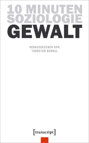 Buchcover und Innenansicht für das Buch: 10 Minuten Soziologie: Gewalt