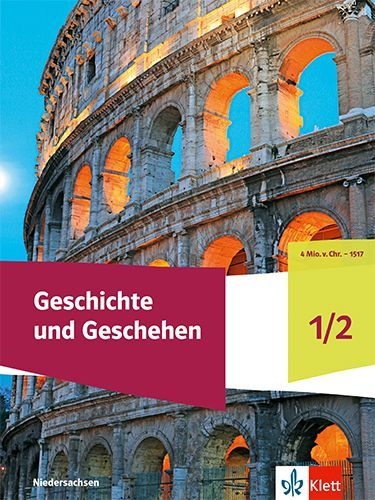 Buchcover und Innenansicht für das Buch: Geschichte und Geschehen 1/2. Ausgabe Niedersachsen und Bremen Gymnasium