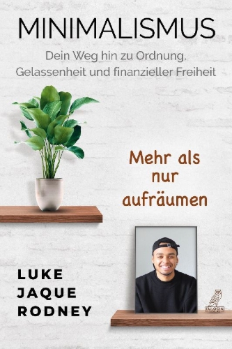 Buchcover und Innenansicht für das Buch: Minimalismus - Dein Weg hin zu Ordnung, Gelassenheit und finanzieller Freiheit