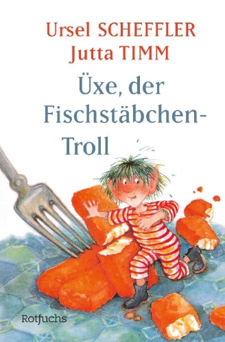 Buchcover und Innenansicht für das Buch: Üxe, der Fischstäbchen-Troll