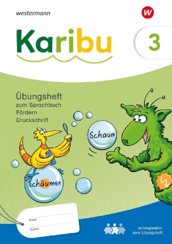 Buchcover und Innenansicht für das Buch: Karibu. Übungsheft Fördern 3 Druckschrift zum Sprachbuch