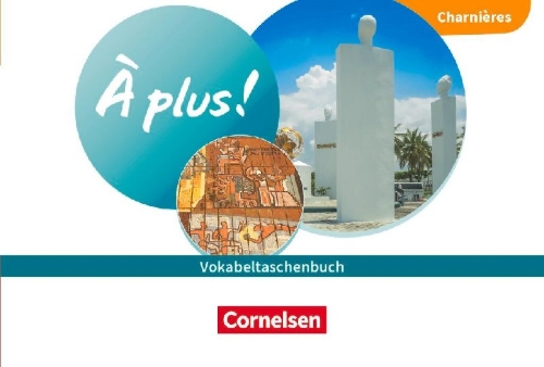 Buchcover und Innenansicht für das Buch: À plus ! 1. und 2. Fremdsprache - Charnières - Ausgabe 2020 - Vokabeltaschenbuch