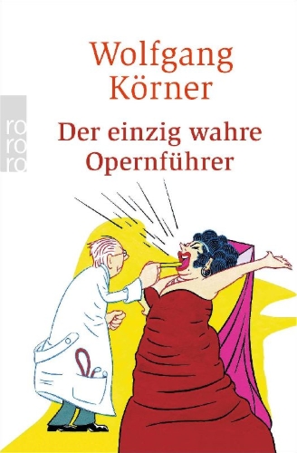 Buchcover und Innenansicht für das Buch: Der einzig wahre Opernführer