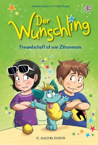 Buchcover und Innenansicht für das Buch: Der Wunschling - Freundschaft ist wie Zitroneneis