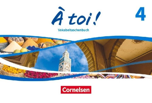 Buchcover und Innenansicht für das Buch: À toi ! Band 4 -  Ausgabe 2022 - Vokabeltaschenbuch