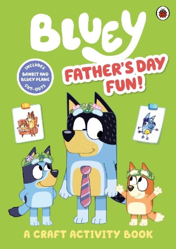 Buchcover und Innenansicht für das Buch: Bluey: Father's Day Fun!