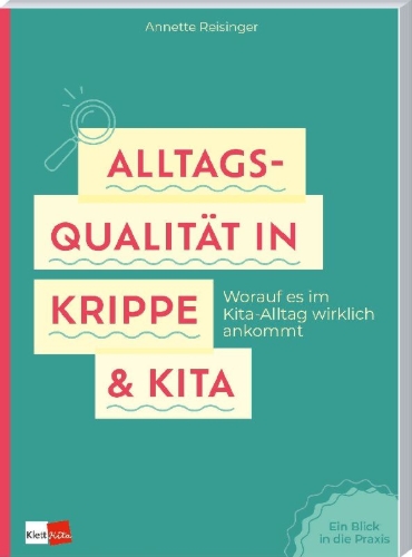 Buchcover und Innenansicht für das Buch: Alltagsqualität in Krippe & Kita