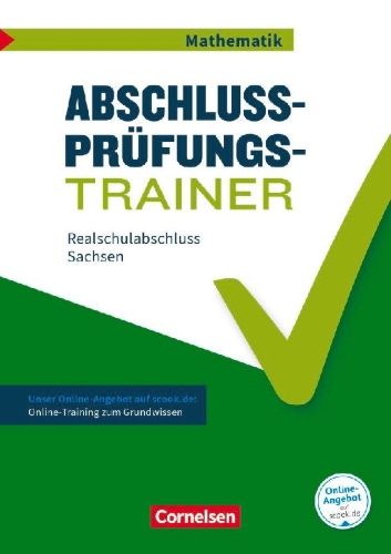 Buchcover und Innenansicht für das Buch: Abschlussprüfungstrainer Mathematik 10. Schuljahr - Realschulabschluss - Sachsen