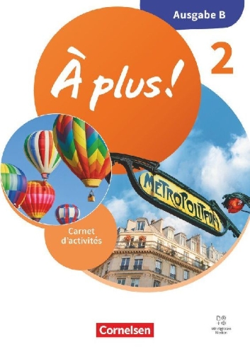 Buchcover und Innenansicht für das Buch: À plus ! 1. und 2. Fremdsprache - Band 2 - Ausgabe B für Baden-Württemberg - Neubearbeitung 2026 - Carnet d'activités mit digitalen Medien