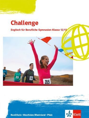 Buchcover und Innenansicht für das Buch: Challenge. Schulbuch Klassen 12/13. Klasse. Englisch für Berufliche Gymnasien - Ausgabe Nordrhein-Westfalen und Rheinland-Pfalz