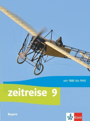 Buchcover und Innenansicht für das Buch: Zeitreise 9. Ausgabe Bayern Realschule. Schülerbuch Klasse 9