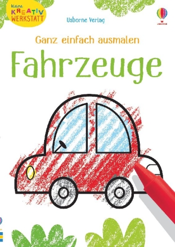 Buchcover und Innenansicht für das Buch: Kleine Kreativ-Werkstatt - Ganz einfach ausmalen: Fahrzeuge
