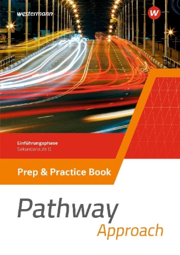 Buchcover und Innenansicht für das Buch: Pathway Approach. Prep & Practice Book. Einführungsphase Sekundarstufe II - Ausgabe Nordrhein-Westfalen / Nord 2024