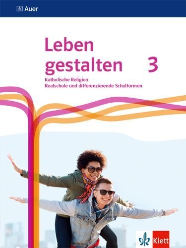 Buchcover und Innenansicht für das Buch: Leben gestalten 3. Ausgabe N Realschule und mittlere Schulformen