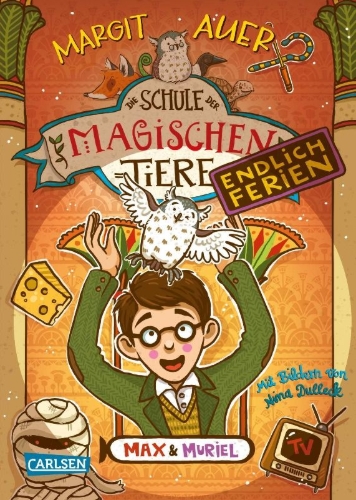 Buchcover und Innenansicht für das Buch: Die Schule der magischen Tiere. Endlich Ferien 7: Max und Muriel