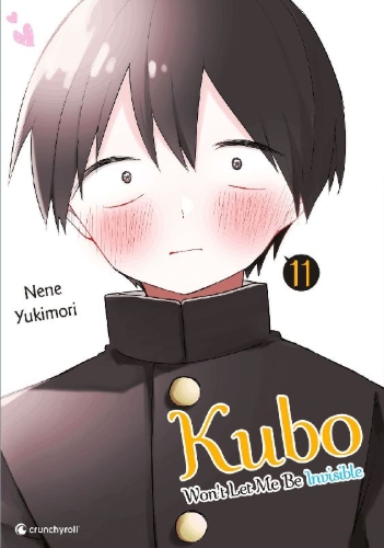 Buchcover und Innenansicht für das Buch: Kubo Won't Let Me Be Invisible - Band 11