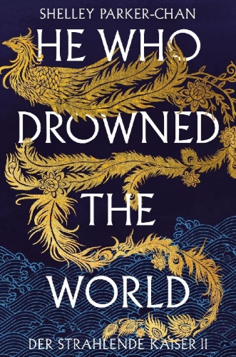 Buchcover und Innenansicht für das Buch: He Who Drowned the World (Der strahlende Kaiser II) (limitierte Collector's Edition mit Farbschnitt und Miniprint)