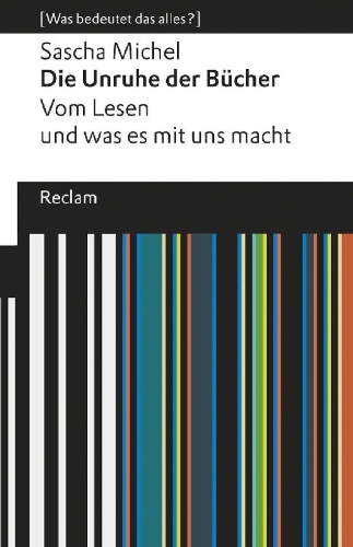 Buchcover und Innenansicht für das Buch: Die Unruhe der Bücher. Vom Lesen und was es mit uns macht