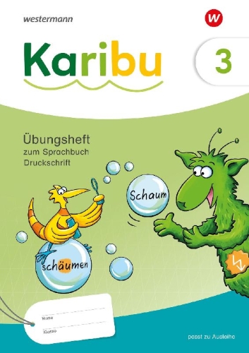 Buchcover und Innenansicht für das Buch: Karibu. Übungsheft 3 Druckschrift zum Sprachbuch
