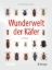 Buchcover und Innenansicht für das Buch: Wunderwelt der Käfer