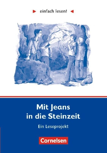 Buchcover und Innenansicht für das Buch: einfach lesen! Mit Jeans in die Steinzeit. Aufgaben und Lösungen