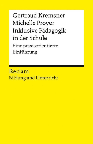 Buchcover und Innenansicht für das Buch: Inklusive Pädagogik in der Schule. Eine praxisorientierte Einführung. Reclam Bildung und Unterricht