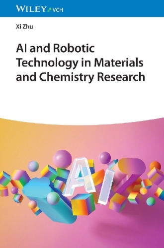 Buchcover und Innenansicht für das Buch: AI and Robotic Technology in Materials and Chemistry Research