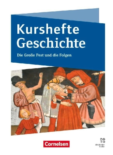 Buchcover und Innenansicht für das Buch: Kurshefte Geschichte - Abitur Niedersachsen 2028 - Ausgabe 2026 - Qualifikationsphase - Die Große Pest und die Folgen - Schulbuch