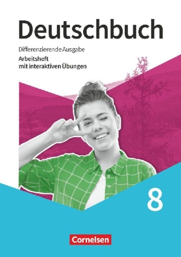Buchcover und Innenansicht für das Buch: Deutschbuch 8. Schuljahr - Sprach- und Lesebuch - Differenzierende Ausgabe 2020 - Arbeitsheft mit interaktiven Übungen