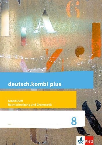 Buchcover und Innenansicht für das Buch: deutsch.kombi plus 8. Differenzierende Allgemeine Ausgabe. Arbeitsheft Rechtschreibung/Grammatik Klasse 8