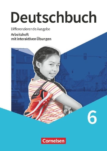 Buchcover und Innenansicht für das Buch: Deutschbuch 6. Schuljahr - Sprach- und Lesebuch - Differenzierende Ausgabe 2020 - Arbeitsheft mit interaktiven Übungen