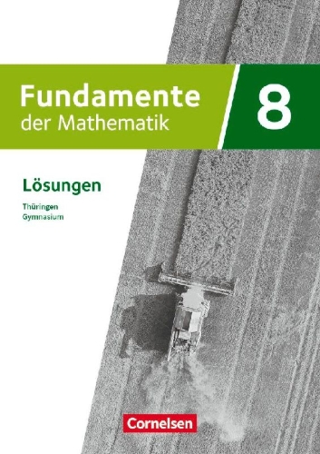 Buchcover und Innenansicht für das Buch: Fundamente der Mathematik 8. Schuljahr - Thüringen - Lösungen zum Schulbuch