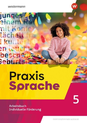 Buchcover und Innenansicht für das Buch: Praxis Sprache. Arbeitsbuch Individuelle Förderung 5. Allgemeine Ausgabe