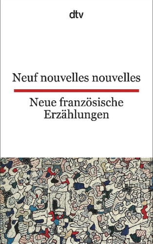 Buchcover und Innenansicht für das Buch: Neue französische Erzählungen / Neuf nouvelles nouvelles