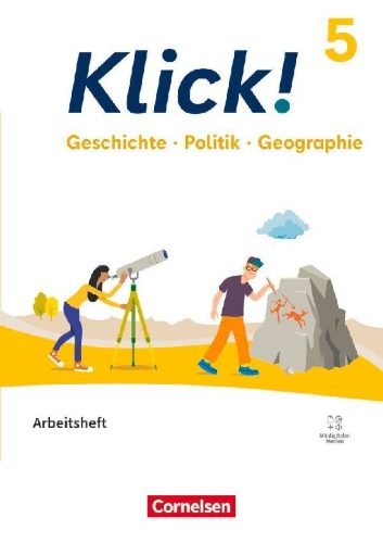 Buchcover und Innenansicht für das Buch: Klick! - Fächerübergreifendes Lehrwerk für Lernende mit Förderbedarf - Geschichte Politik Geographie - Fachhefte für alle Bundesländer - Ausgabe ab 2024 - 5. Schuljahr