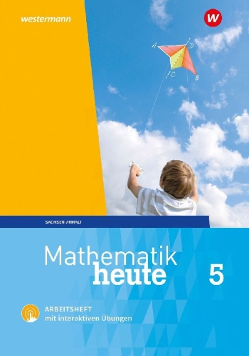 Buchcover und Innenansicht für das Buch: Mathematik heute 5. Arbeitsheft mit interaktiven Übungen. Sachsen-Anhalt