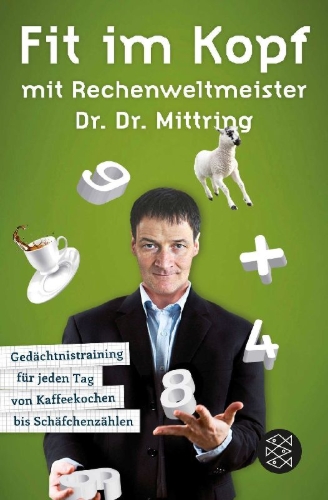 Buchcover und Innenansicht für das Buch: Fit im Kopf mit Rechenweltmeister Dr. Dr. Mittring