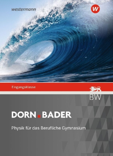 Buchcover und Innenansicht für das Buch: Dorn Bader Physik - für das Berufliche Gymnasium in Baden-Württemberg