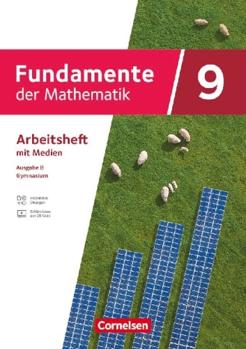 Buchcover und Innenansicht für das Buch: Fundamente der Mathematik 9. Schuljahr - Ausgabe B ab 2024 - Arbeitsheft zum Schulbuch mit Erklärfilmen und digitalen Übungen